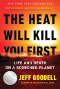 The Heat Will Kill You First