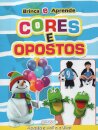 Brinca E Aprende - Cores e Opostos