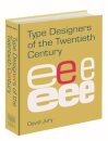 Type Designers of the Twentieth Century