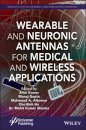Wearable and Neuronic Antennas for Medical and Wireless Applications