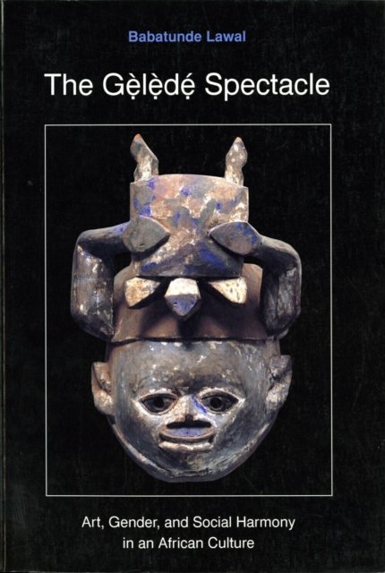 The Gelede Spectacle