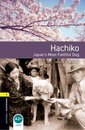 Oxford Bookworms Library: Level 1:: Hachiko: Japan's Most Faithful Dog