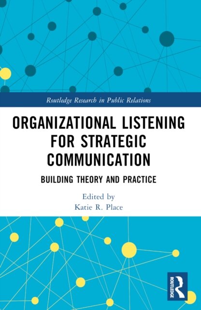 Organizational Listening for Strategic Communication