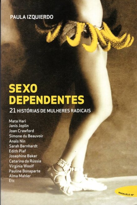 Sexodependentes - 21 Histórias de mulheres radicais