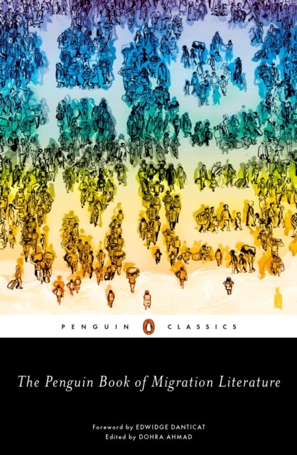 The Penguin Book Of Migration Literature