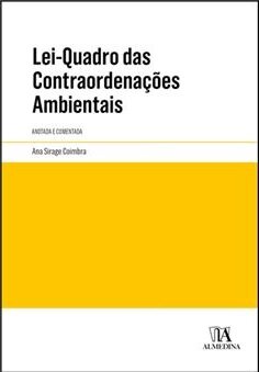 Lei-Quadro das Contraordenações Ambientais Anotada e Comentada