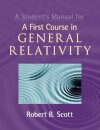 A Student's Manual for A First Course in General Relativity