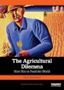 The Agricultural Dilemma