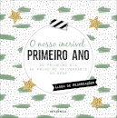 O Nosso Incrível Primeiro Ano