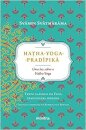 Hatha Yoga Pradipika: Uma Luz Sobre O Hatha-Yoga