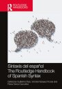 Sintaxis del espanol / The Routledge Handbook of Spanish Syntax