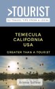 Greater Than a Tourist-Temecula California USA