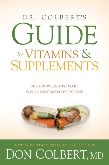 Dr. Colbert's Guide To Vitamins And Supplements