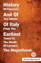 History of Florence and of the Affairs of Italy from the Earliest Times to the Death of Lorenzo the Magnificent