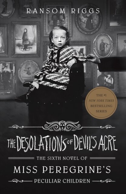 The Desolations Of Devil'S Acre (Miss Peregrine 6)