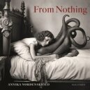 Annika Nordenskiold: From Nothing