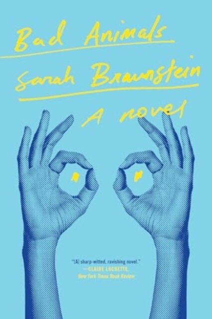 Bad Animals - A Novel