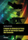 O Regime da Obtenção de Provas Através de Intervenção Corporal Não Consentida