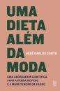 Dieta além da moda, Uma: abordagem científic para perda peso