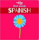 First Words: Spanish 1 Lonely Planet