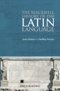 The Blackwell History of the Latin Language