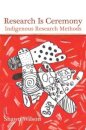 Research Is Ceremony : Indigenous Research Methods