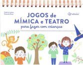 Jogos De Mímica E Teatro Para Fazer Com Crianças