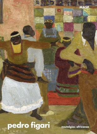 Pedro Figari: Nostalgias Africanas
