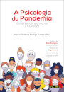 A Psicologia da Pandemia - Compreender e Enfrentar a COVID-19