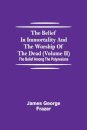 The Belief In Immortality And The Worship Of The Dead (Volume II); The Belief Among The Polynesians