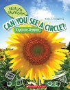 Can You See a Circle?: Explore Shapes (Nature Numbers)