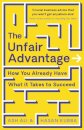 The Unfair Advantage
