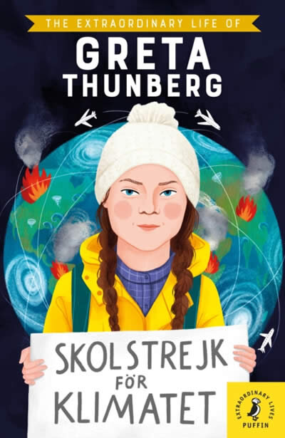 The Extraordinary Life Of Greta Thunberg