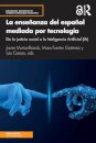 La ensenanza del espanol mediada por tecnologia