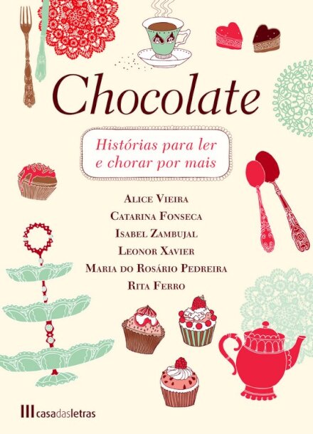 Chocolate - Histórias Para Ler e Chorar Por Mais