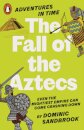 Adventures In Time: The Fall Of The Aztecs