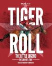 Tiger Roll: the Little Legend