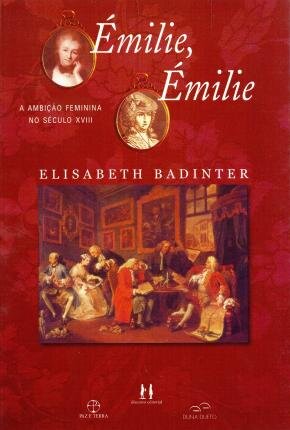 Émilie, Émilie: A Ambição Feminina No Séc. XVIII