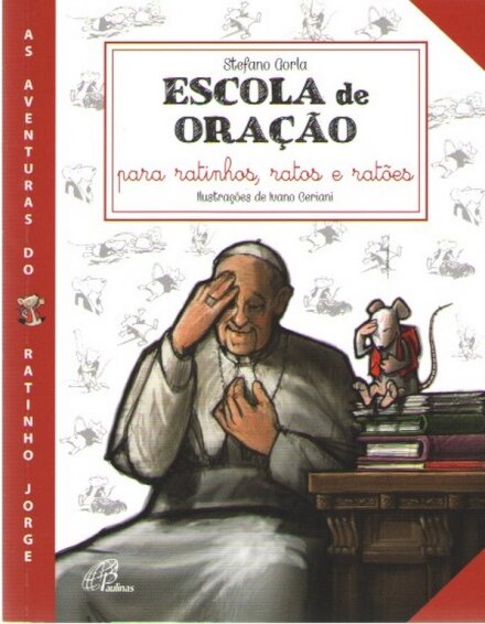 Escola de Oração para ratinhos, ratos e ratões