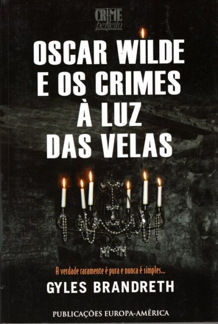 Oscar Wilde E Os Crimes A Luz Das..