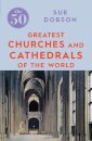 50 Greatest Churches & Cathedrals