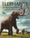 Elephants and Their Fossil Relatives