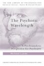 The Psychotic Wavelength