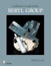 Collector's Guide to the Beryl Group