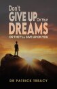 Don't Give Up on Your Dreams