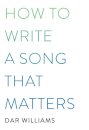 How to Write a Song that Matters