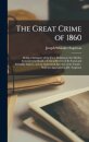 The Great Crime of 1860