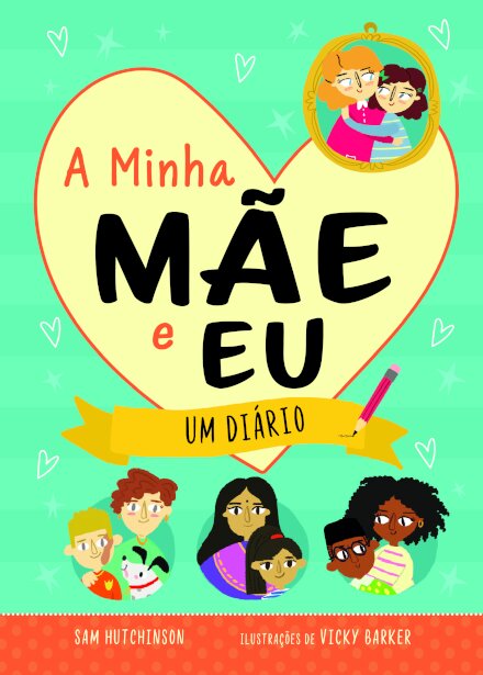 A Minha Mãe e Eu - Um Diário