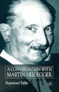A Conversation with Martin Heidegger