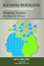 Restoring Mentalizing in Attachment Relationships